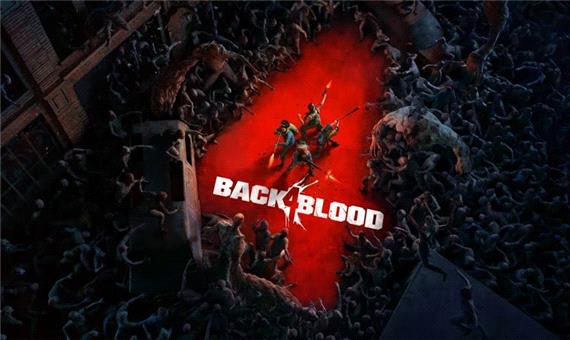جزئیات بتای عمومی Back 4 Blood در تریلر جدید